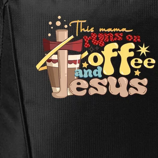 This Mom Runs On Coffee And Jesus! City Backpack