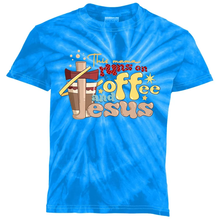 This Mom Runs On Coffee And Jesus! Kids Tie-Dye T-Shirt