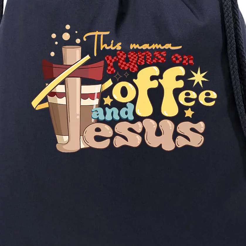 This Mom Runs On Coffee And Jesus! Drawstring Bag