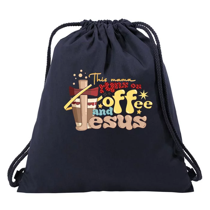 This Mom Runs On Coffee And Jesus! Drawstring Bag