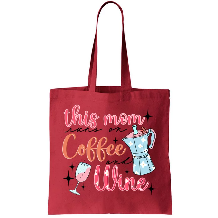 This Mom Runs On Coffee And Wine Tote Bag