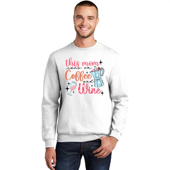 This Mom Runs On Coffee And Wine Sweatshirt