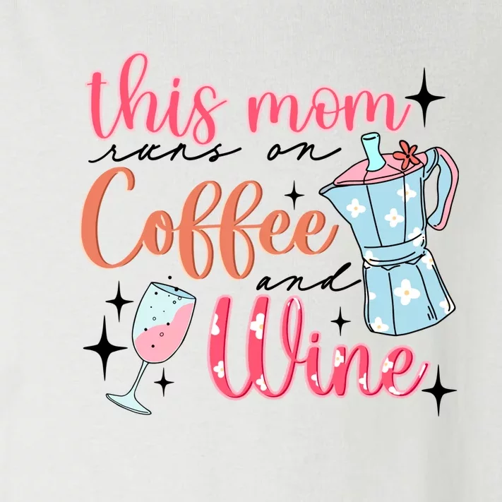 This Mom Runs On Coffee And Wine Toddler Long Sleeve Shirt