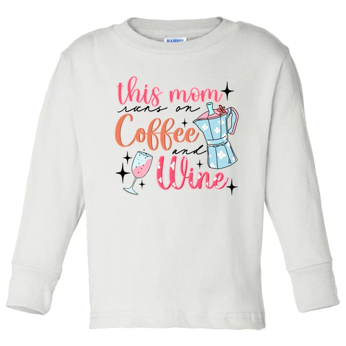 This Mom Runs On Coffee And Wine Toddler Long Sleeve Shirt