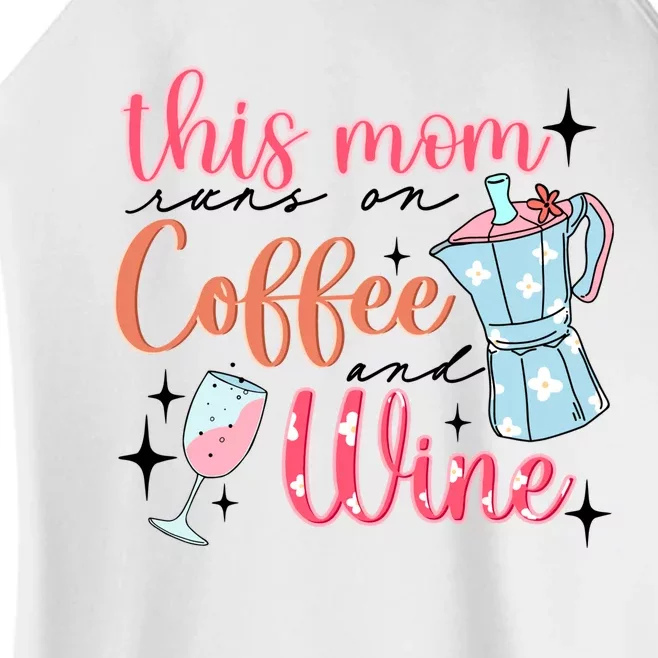 This Mom Runs On Coffee And Wine Women’s Perfect Tri Rocker Tank