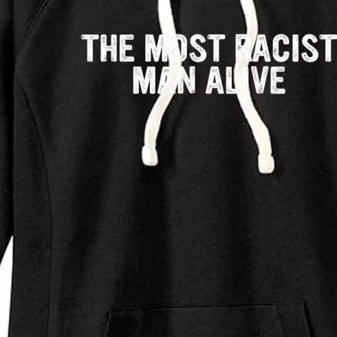 The Most Racist Man Alive Apparel Women's Fleece Hoodie