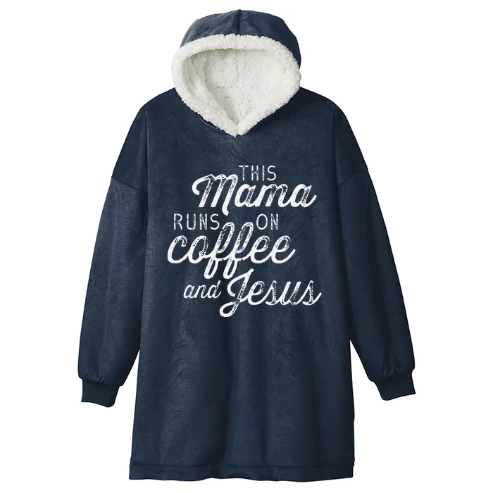 This Mama Runs On Coffee And Jesus Cute Christian Quote Hooded Wearable Blanket