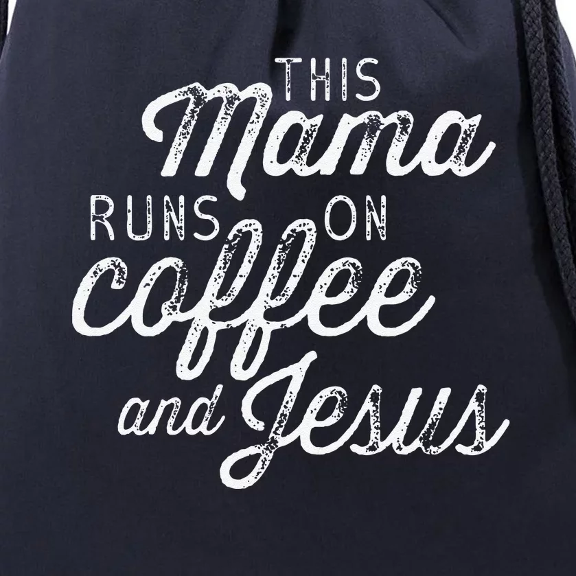 This Mama Runs On Coffee And Jesus Cute Christian Quote Drawstring Bag