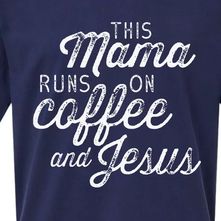 This Mama Runs On Coffee And Jesus Cute Christian Quote Sueded Cloud Jersey T-Shirt