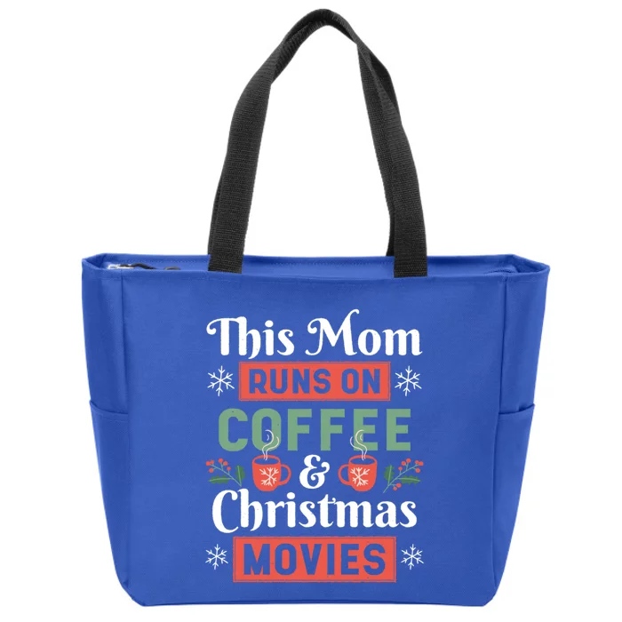 This Mom Runs On Coffee And Christmas Movies Funny Holiday Great Gift Zip Tote Bag