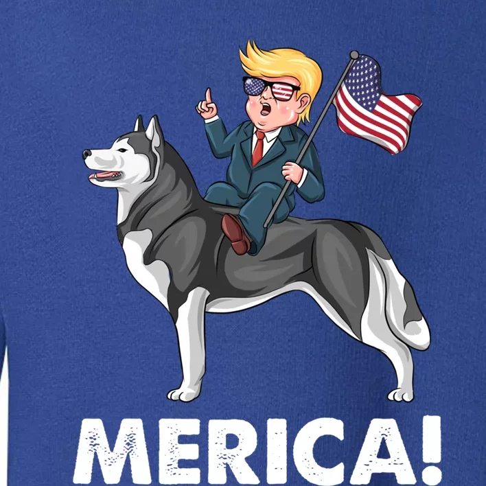 Trump Merica Riding A Siberian Husky Dog Patriotic 4th July Cool Gift Toddler Sweatshirt