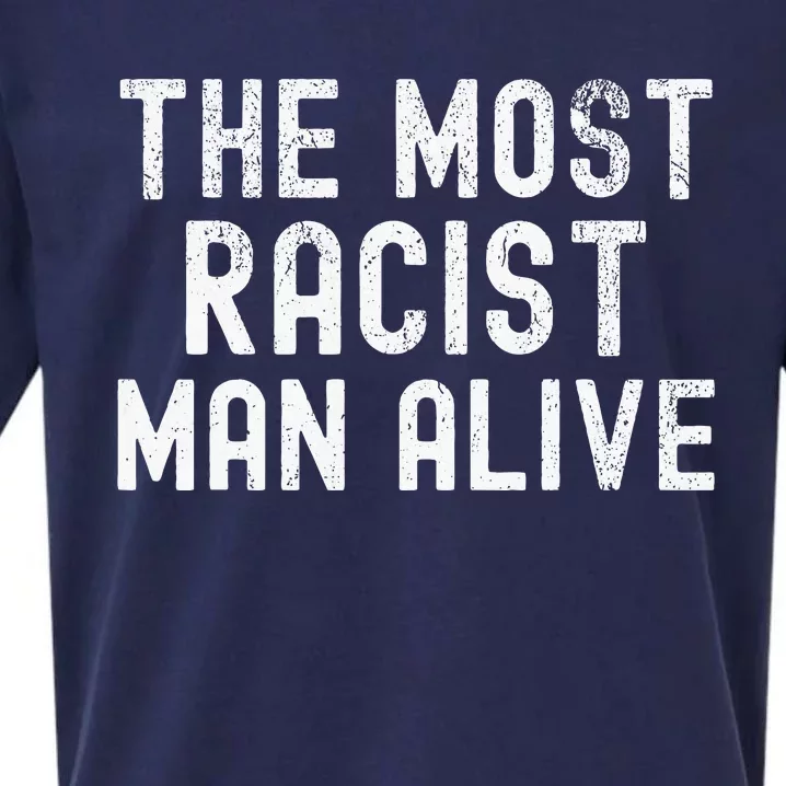 The Most Racist Man Alive Sueded Cloud Jersey T-Shirt