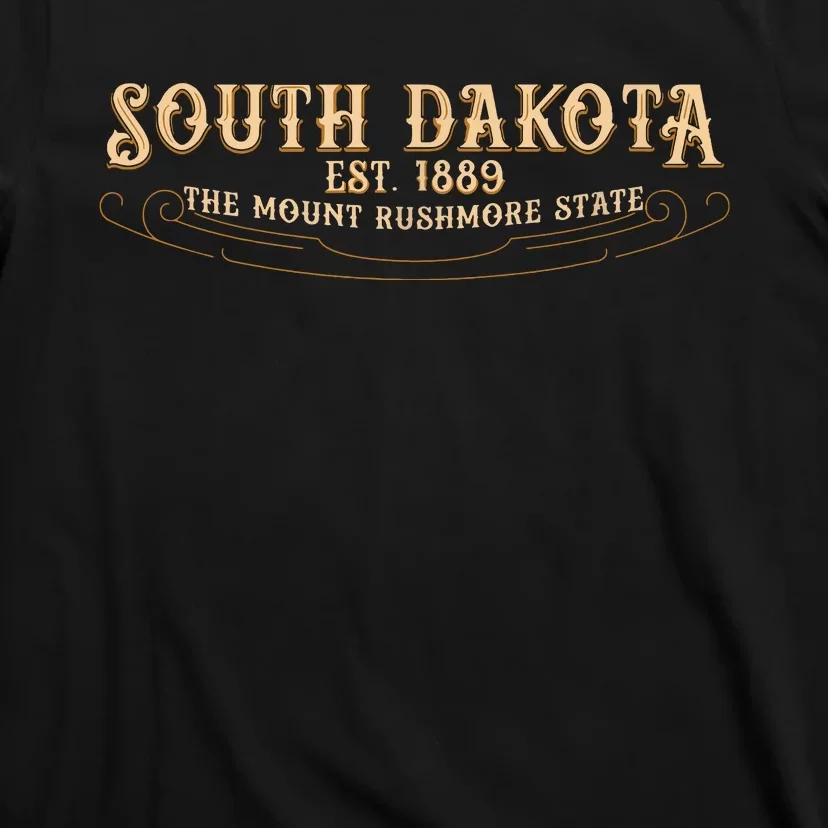 The Mount Rushmore State South Dakota T-Shirt