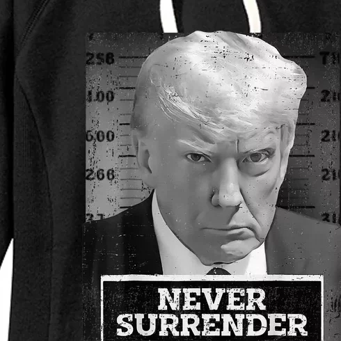 Trump Mug Shot Donald Trump Mug Shot Never Surrender Women's Fleece Hoodie