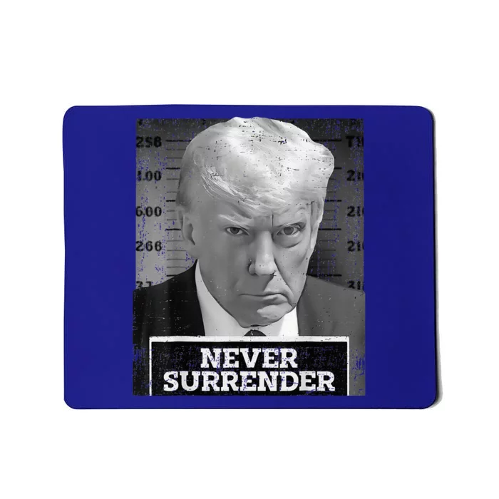 Trump Mug Shot Donald Trump Mug Shot Never Surrender Mousepad