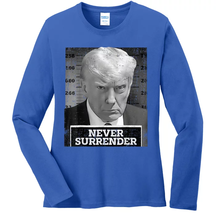 Trump Mug Shot Donald Trump Mug Shot Never Surrender Ladies Long Sleeve Shirt