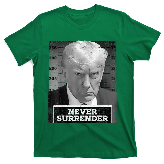 Trump Mug Shot Donald Trump Mug Shot Never Surrender T-Shirt ...