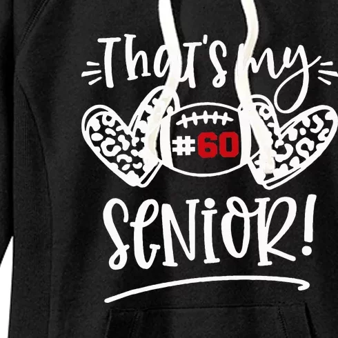 That's My Senior Number 60 Senior Football Number 60 Women's Fleece Hoodie