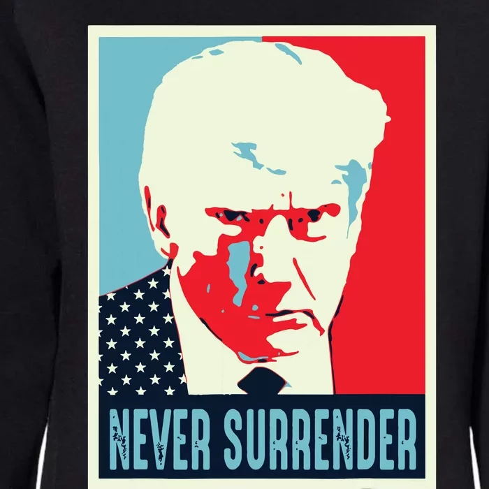 Trump Mug Shot Never Surrender Womens California Wash Sweatshirt