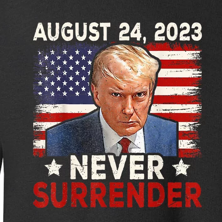 Trump Mug Shot Donald Trump Mug Shot Never Surrender Toddler Sweatshirt