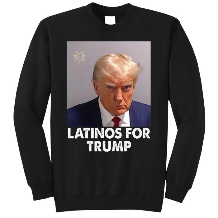 Trump Mug Shot Latinos For Trump Sweatshirt