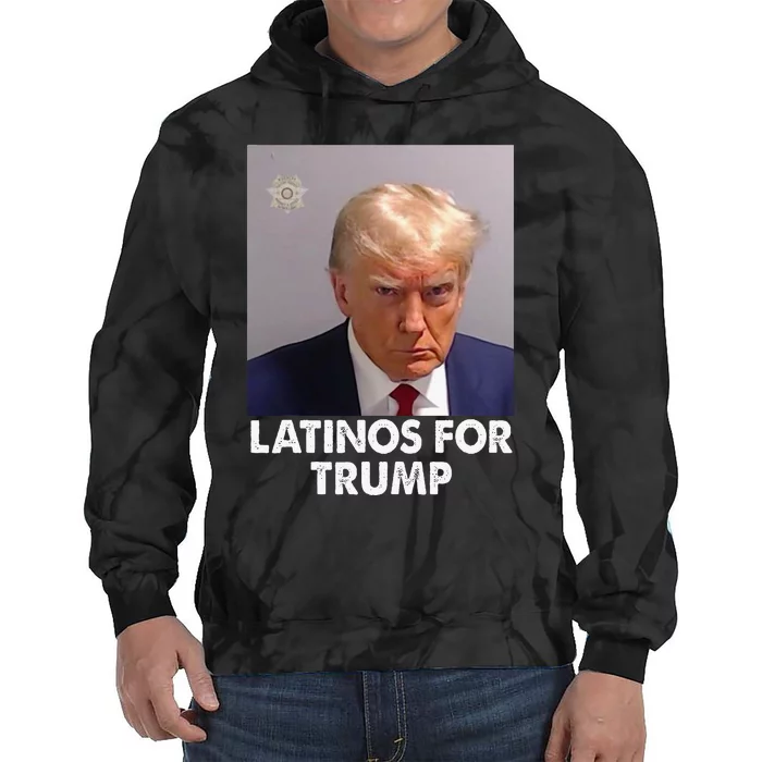 Trump Mug Shot Latinos For Trump Tie Dye Hoodie