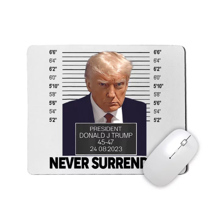 Trump Mug Shot Donald Trump Mug Shot Never Surrender Trending Design Mousepad