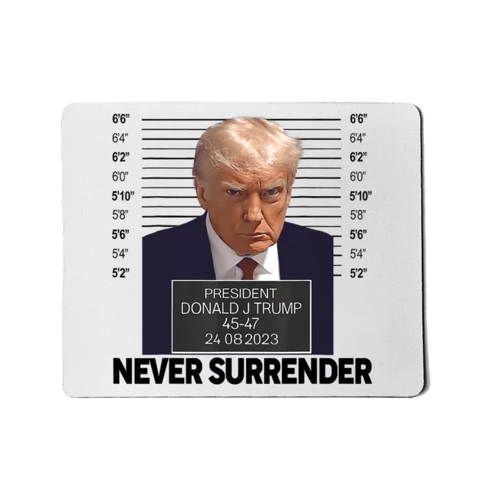 Trump Mug Shot Donald Trump Mug Shot Never Surrender Trending Design Mousepad