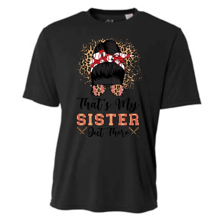 Thats My Sister Out There Baseball Sisters Day Baseball Gift Cooling Performance Crew T-Shirt