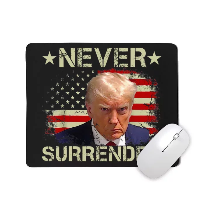 Trump Mug Shot Never Surrender Pro Trump American Flag Mousepad