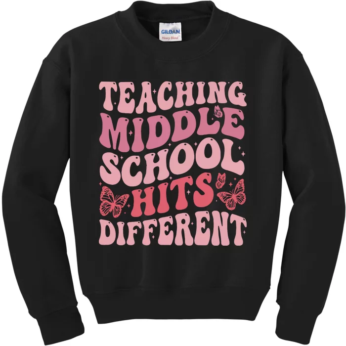 Teaching Middle School Hits Different Kids Sweatshirt