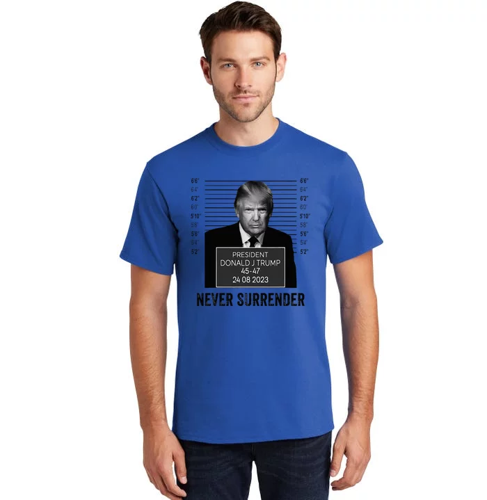 Trump Mug Shot Donald Trump Mug Shot Never Surrender Tall T-Shirt