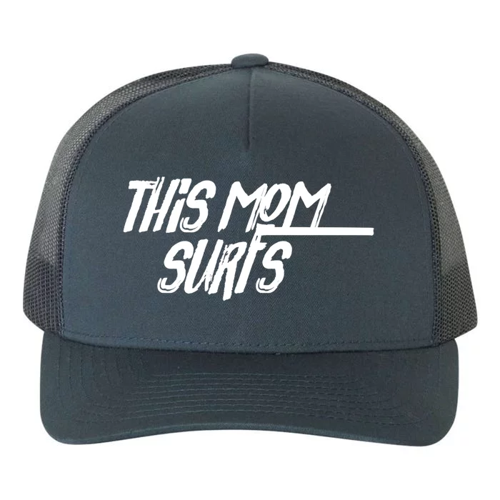 This Mom Surfs Female Surfer Surfing Surfer Gift Yupoong Adult 5-Panel Trucker Hat