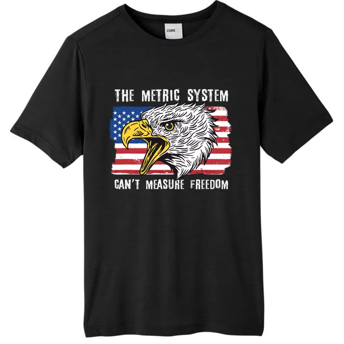 The Metric System Cant Measure Freedom Funny 4th Of July ChromaSoft Performance T-Shirt