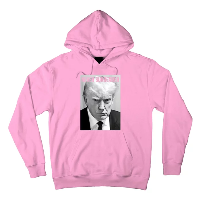 Trump Mug Shot Donald Trump Mug Shot Never Surrender Hoodie