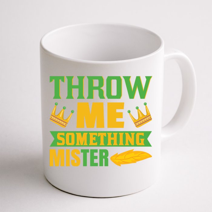 Throw Me Somthing Mister Front & Back Coffee Mug