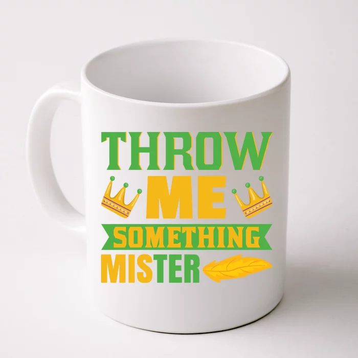 Throw Me Somthing Mister Front & Back Coffee Mug