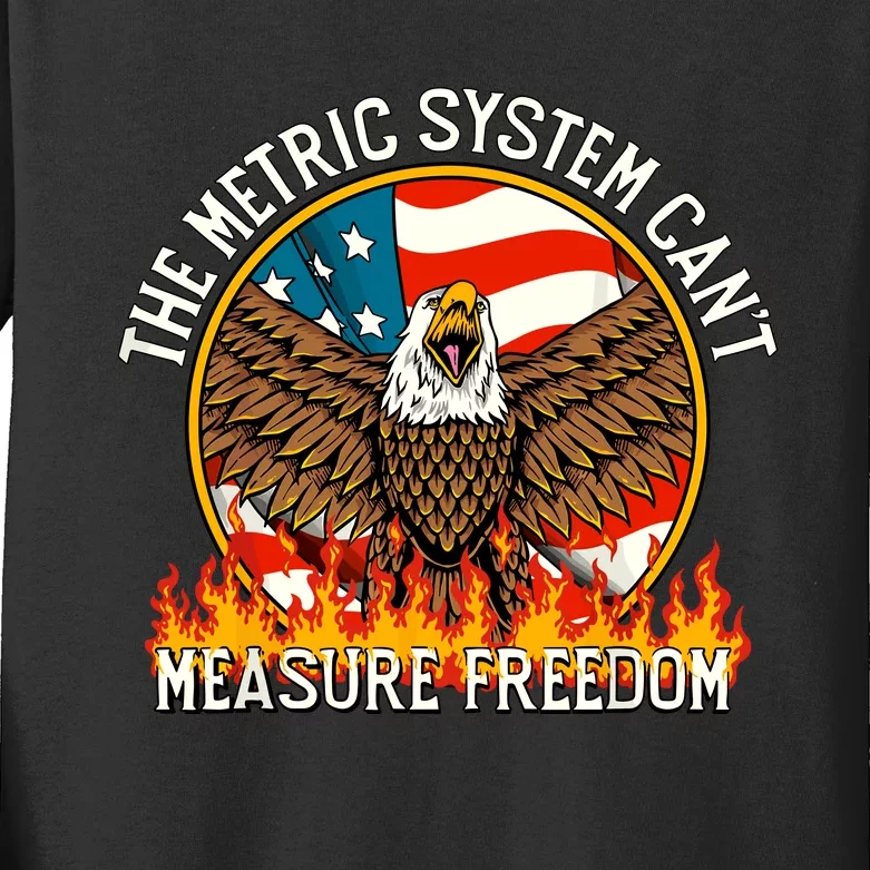 The Metric System Cant Measure Freedom Funny 4th Of July Kids Long Sleeve Shirt