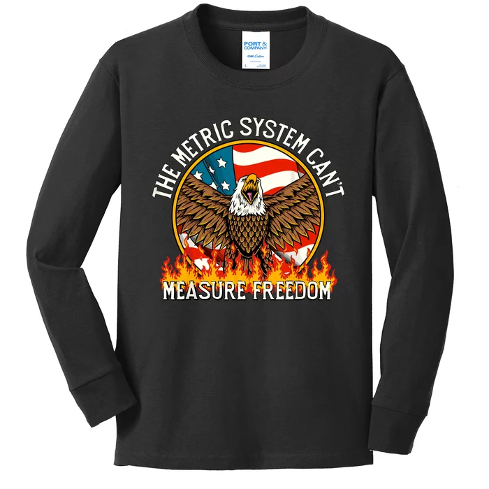 The Metric System Cant Measure Freedom Funny 4th Of July Kids Long Sleeve Shirt