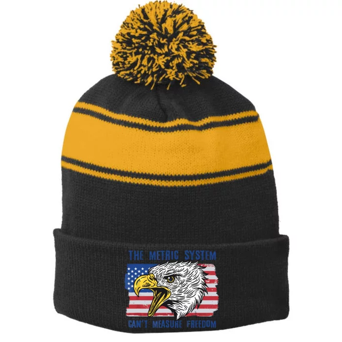 The Metric System Cant Measure Freedom Funny 4th Of July Stripe Pom Pom Beanie