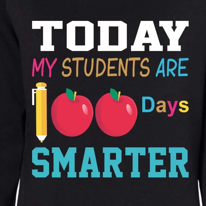 Today My Students Are 100 Days Smarter Womens California Wash Sweatshirt