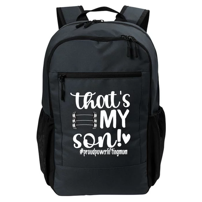 That's My Son Proud Powerlifting Mom Gift Daily Commute Backpack