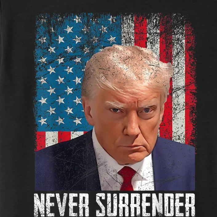 Trump Mug Shot Donald Trump Mug Shot Never Surrender ChromaSoft Performance T-Shirt