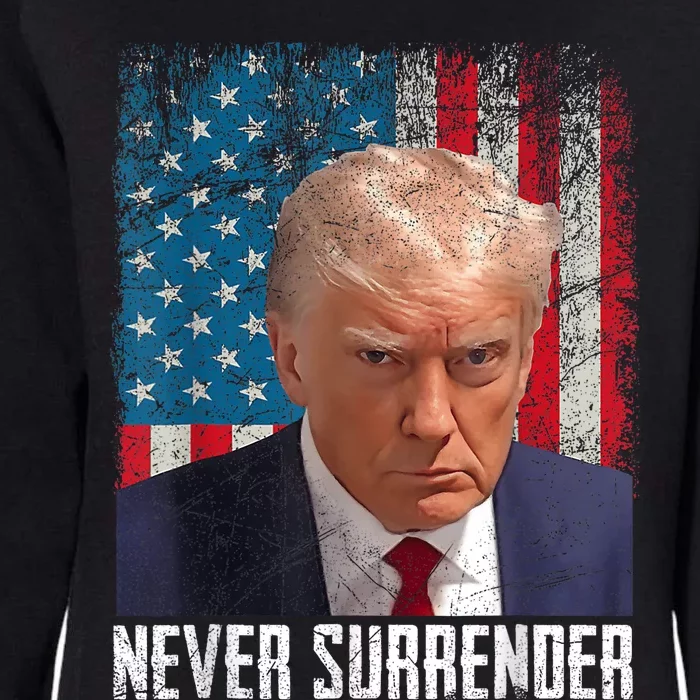 Trump Mug Shot Donald Trump Mug Shot Never Surrender Womens California Wash Sweatshirt