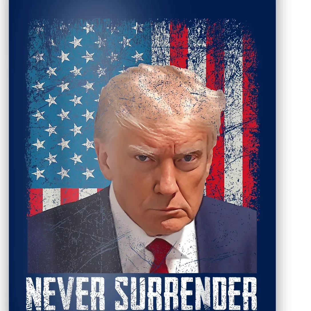 Trump Mug Shot Donald Trump Mug Shot Never Surrender Poster 