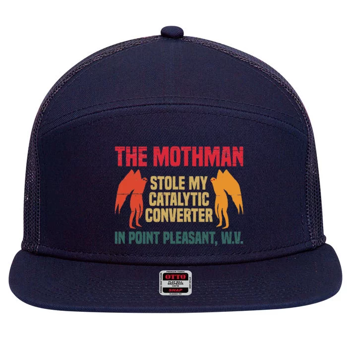 The Mothman Stole My Catalytic Converter In Point 7 Panel Mesh Trucker Snapback Hat