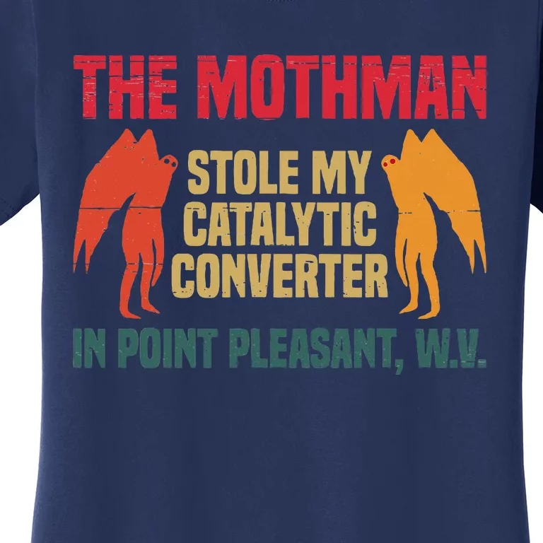 The Mothman Stole My Catalytic Converter In Point Women's T-Shirt