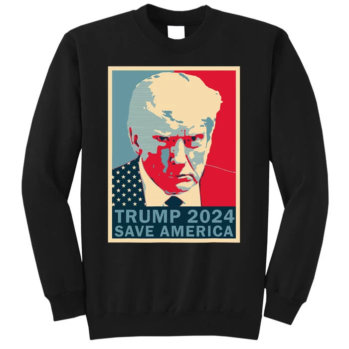 Trump Mug Shot 2024 Save America Trump Tall Sweatshirt