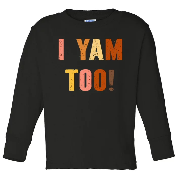 TheyRe My Sweet Potatoes I Yam Too Thanksgiving Couples Toddler Long Sleeve Shirt