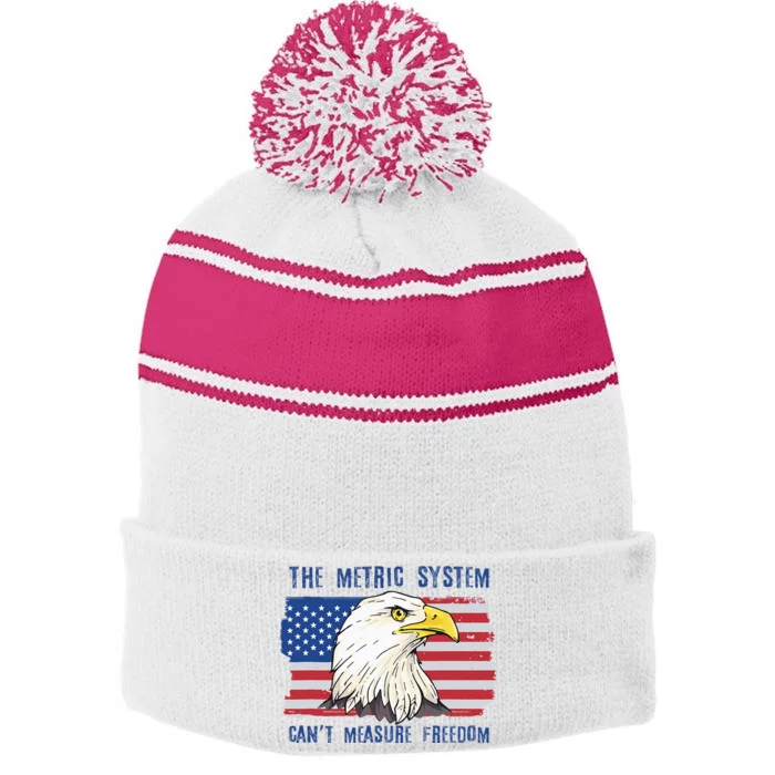 The Metric System Can't Measure Freedom 4th of July Stripe Pom Pom Beanie